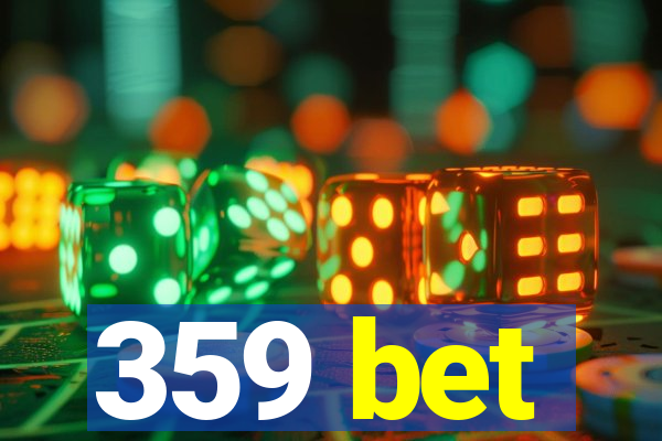 359 bet